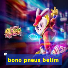 bono pneus betim